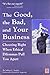 The Good, The Bad and Your ...