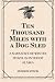 Ten Thousand Miles with a Dog Sled: A Narrative of Winter Travel in Interior Alaska