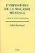 L'imposture de la maladie mentale - Critique du discours psyc... by Alain Bachand