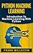 Python Machine Learning: Introduction To Machine Learning With Python
