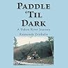 Paddle ’Til Dark:...