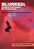 Blurred