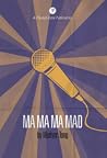 Ma Ma Ma Mad by Merlynn Tong