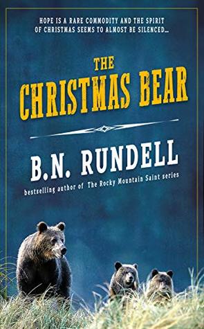 The Christmas Bear: An Inspirational Western (Kindle Edition)