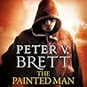 The Painted Man by Peter V. Brett