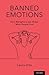 Banned Emotions: How Metaph...