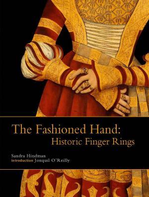 The Fashioned Hand: Historic Finger Rings (Paperback)
