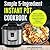 Simple 5-Ingredient Instant Pot Cookbook: 110 Easy, Healthy And Tasty High Pressure Cooker Recipes For Your Instant Pot Cooking At Home Or Any Occasion( Save Time & Money)