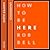 How to Be Here by Rob Bell