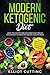 Modern Ketogenic Diet by Elliot Cutting