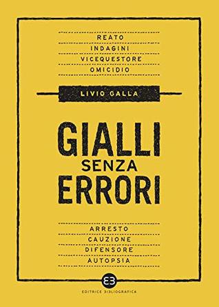 Gialli senza errori: Guida giuridica per autori e sceneggiatori (Italian Edition)