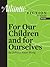 For Our Children and for Ourselves by Xuan Juliana Wang