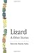 Lizard & Other Stories