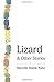Lizard & Other Stories