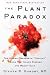 The Plant Paradox: The Hidden Dangers in "Healthy" Foods That Cause Disease and Weight Gain – An NYT Bestselling Medical Nutrition Guide to Longevity and Wellness