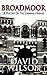 Broadmoor: A History of the...