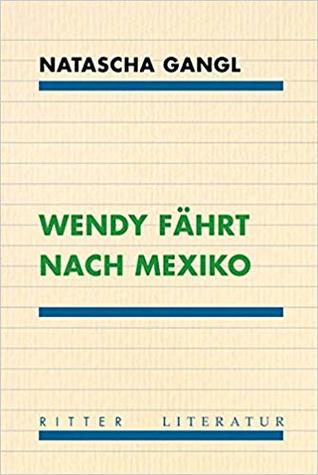 Wendy fährt nach Mexiko