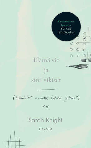 Elämä vie ja sinä vikiset (Pitäisikö asialle tehdä jotain?)