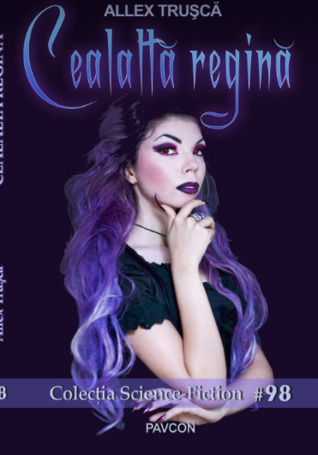 Cealaltă Regină by Allex Truşcă