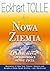 Nowa Ziemia. Przebudzenie świadomości sensu życia