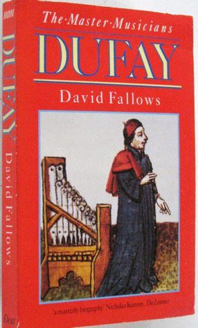 Dufay By David Fallows