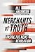 Merchants of Truth: Inside the News Revolution