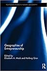 Geographies of Entrepreneurship (Routledge Studies in Human Geography)