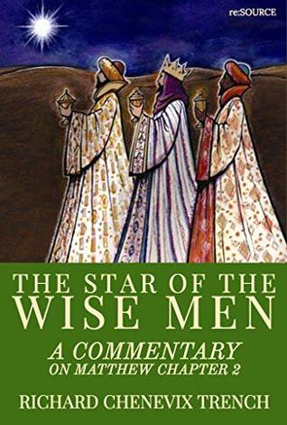 The Star of the Wise Men: A Commentary on the Second Chapter of Matthew