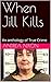 When Jill Kills: An antholo...