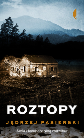 Roztopy (Nina Warwiłow, #2)