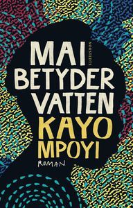 Mai betyder vatten (Hardcover)