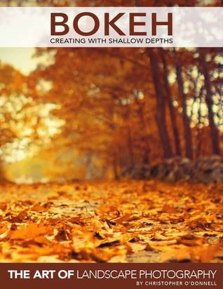 Bokeh: Creating with shallow depths