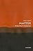 Matter: A Very Short Introd...