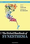 The Oxford Handbook of Synesthesia by Julia Simner