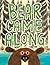 Bear Came Along by Richard T. Morris Bear Came Along by Richard T. Morris