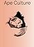 Ape Culture