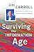Surviving the Information Age