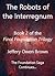 The Robots of the Interregnum (Final Foundation, #2)