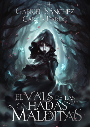 Portada de El vals de las hadas malditas, de Gabriel Sánchez García-Pardo