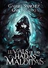El vals de las hadas malditas by Gabriel Sánchez García-Pardo