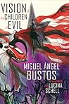 Vision of the Children of Evil by Miguel Angel Bustos