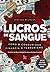 Lucros de sangue by Vanessa Neumann