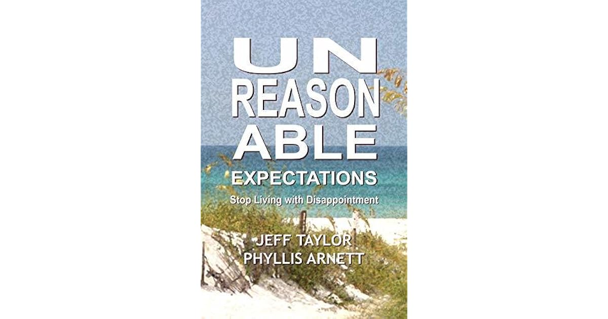 Unreasonable Expectations by Phyllis