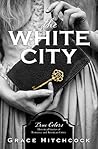 Book cover for The White City (True Colors)