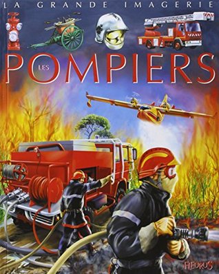 Les Pompiers: Pour les faire connaître aux enfants (Hardcover)