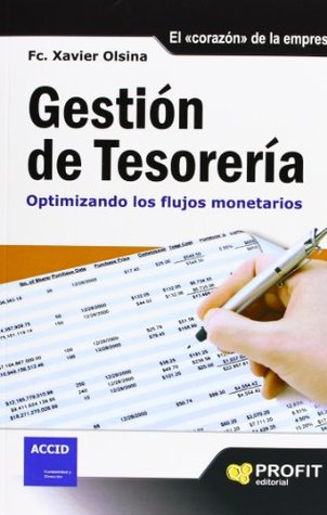 Gestión de tesorería: Optimizando los flujos monetarios (Spanish Edition)