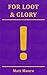 For Loot & Glory