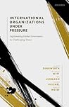 International Organizations under Pressure: Legitimating Global Governance in Challenging Times