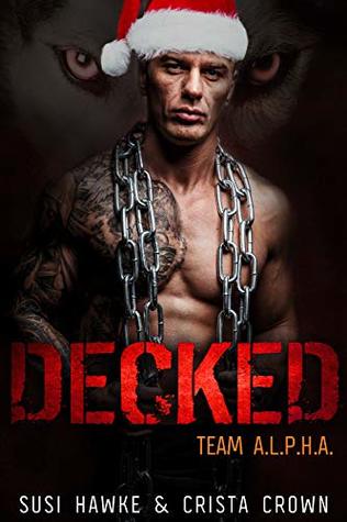 Decked (Team A.L.P.H.A., #7)