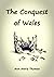 The Conquest of Wales